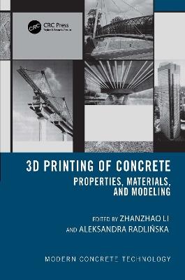 3D Printing of Concrete: Properties, Materials, and Modelling - cover