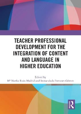 Teacher Professional Development for the Integration of Content and Language in Higher Education - cover