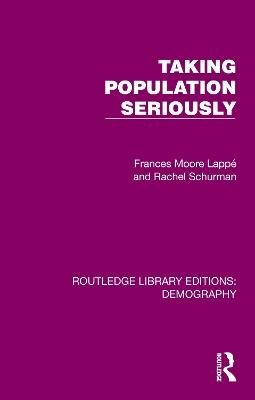 Taking Population Seriously - Frances Moore-Lappe,Rachel Schurman - cover