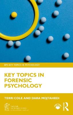 Key Topics in Forensic Psychology - Terri Cole,Dara Mojtahedi - cover