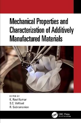 Mechanical Properties and Characterization of Additively Manufactured Materials - cover