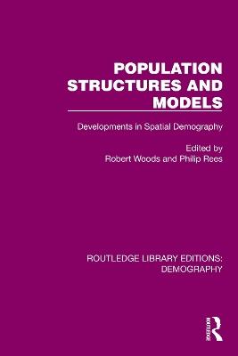 Population Structures and Models: Developments in Spatial Demography - cover