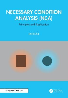 Necessary Condition Analysis (NCA): Principles and Application - Jan Dul - cover