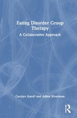 Eating Disorder Group Therapy: A Collaborative Approach