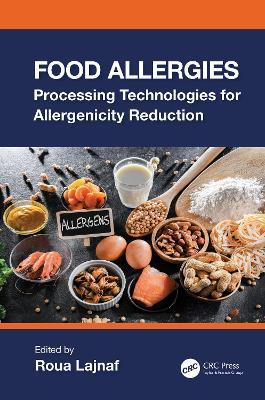 Food Allergies: Processing Technologies for Allergenicity Reduction - cover
