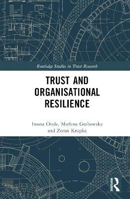 Trust and Organizational Resilience - Iwona Otola,Marlena Grabowska,Zoran Krupka - cover