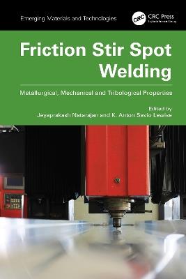 Friction Stir Spot Welding: Metallurgical, Mechanical and Tribological Properties - cover