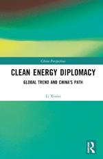 Clean Energy Diplomacy: Global Trend and China's Path