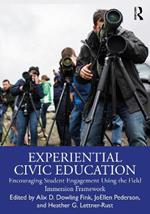 Experiential Civic Education: Encouraging Student Engagement Using the Field Immersion Framework