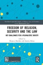 Freedom of Religion, Security and the Law: Key Challenges for a Pluralistic Society