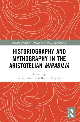 Historiography and Mythography in the Aristotelian Mirabilia - cover
