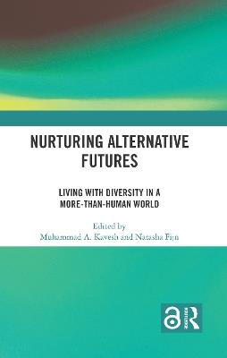 Nurturing Alternative Futures: Living with Diversity in a More-than-Human World - cover