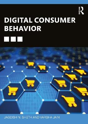 Digital Consumer Behavior - Jagdish N. Sheth,Varsha Jain - cover