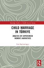 Child Marriage in Türkiye: Analysis of Experienced Women’s Narratives