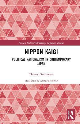 Nippon Kaigi: Political Nationalism in Contemporary Japan - Thierry Guthmann - cover