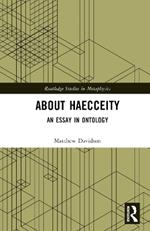 About Haecceity: An Essay in Ontology