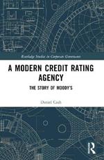 A Modern Credit Rating Agency: The Story of Moody’s