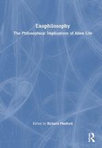 Exophilosophy: The Philosophical Implications of Alien Life