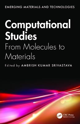 Computational Studies: From Molecules to Materials - cover