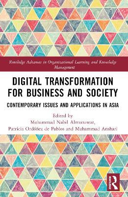 Digital Transformation for Business and Society: Contemporary Issues and Applications in Asia - cover