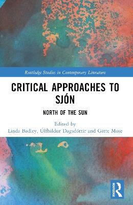 Critical Approaches to Sjón: North of the Sun - cover