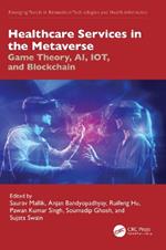 Healthcare Services in the Metaverse: Game Theory, AI, IoT, and Blockchain