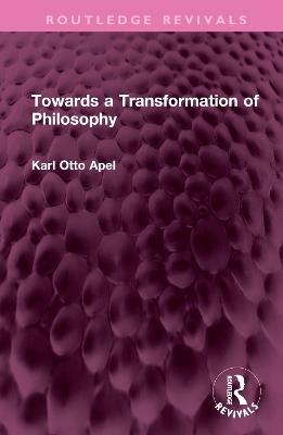 Towards a Transformation of Philosophy - Karl Otto Apel - cover