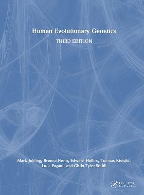 Human Evolutionary Genetics - Mark Jobling,Brenna Henn,Edward Hollox - cover