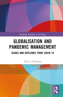 Globalisation and Pandemic Management: Issues and Outcomes from COVID-19 - Chris L. Peterson - cover