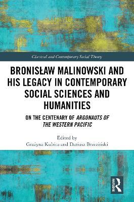 Bronislaw Malinowski and His Legacy in Contemporary Social Sciences and Humanities: On the Centenary of Argonauts of the Western Pacific - cover