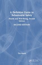 A Definitive Guide to Behavioural Safety: Health and Well-Being, Second Edition