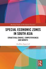 Special Economic Zones in South Asia: Structural Change, Competitiveness and Growth