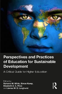 Perspectives and Practices of Education for Sustainable Development: A Critical Guide for Higher Education - cover