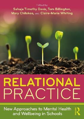 Relational Practice: New Approaches to Mental Health and Wellbeing in Schools - cover