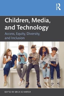Children, Media, and Technology: Access, Equity, Diversity, and Inclusion - cover