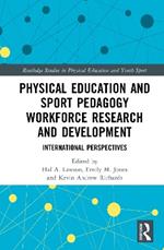 Physical Education and Sport Pedagogy Workforce Research and Development: International Perspectives
