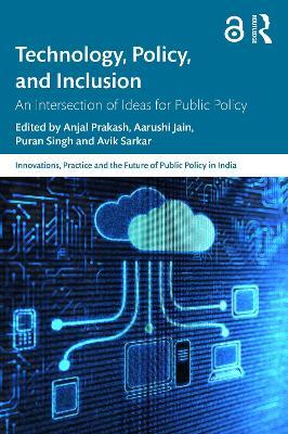 Technology, Policy, and Inclusion: An Intersection of Ideas for Public Policy - cover