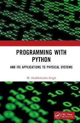 Programming with Python: And Its Applications to Physical Systems - M. Shubhakanta Singh - cover