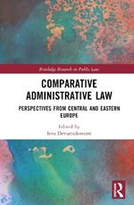Comparative Administrative Law: Perspectives from Central and Eastern Europe