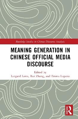 Meaning Generation in Chinese Official Media Discourse - cover