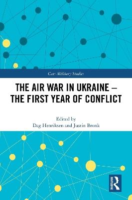 The Air War in Ukraine: The First Year of Conflict - cover