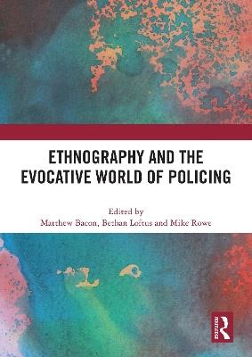Ethnography and the Evocative World of Policing - cover