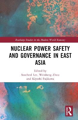 Nuclear Power Safety and Governance in East Asia - cover
