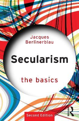 Secularism: The Basics - Jacques Berlinerblau - cover