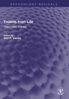 Truants from Life: Theory and Therapy - cover
