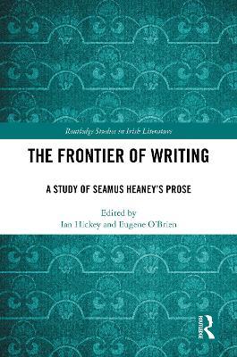 The Frontier of Writing: A Study of Seamus Heaney’s Prose - cover