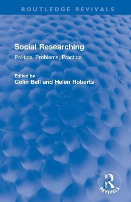 Social Researching: Politics, Problems, Practice - cover