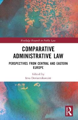 Comparative Administrative Law: Perspectives from Central and Eastern Europe - cover