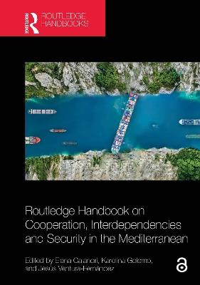 Routledge Handbook on Cooperation, Interdependencies and Security in the Mediterranean - cover