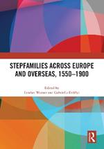 Stepfamilies across Europe and Overseas, 1550–1900